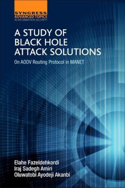 A Study of Black Hole Attack Solutions