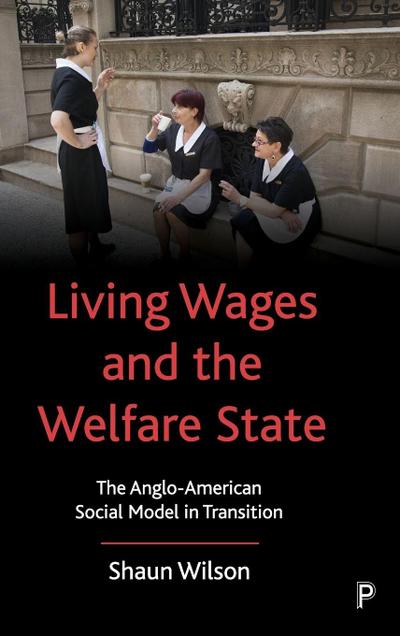 Living Wages and the Welfare State