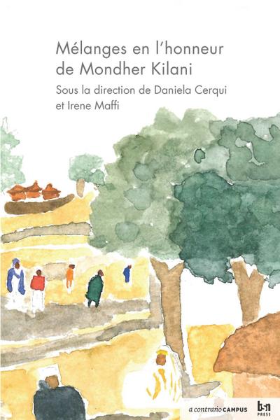 Melanges en l’honneur de Mondher Kilani