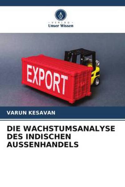 DIE WACHSTUMSANALYSE DES INDISCHEN AUSSENHANDELS