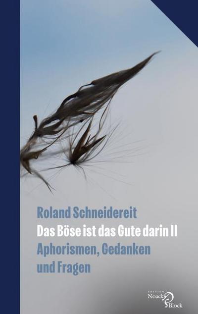 Das Böse ist das Gute darin II