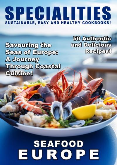 Specialities: Seafood Europe (Food Specialities, #1)