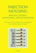 Injection Molding Process Control, Monitoring, and Optimization von Yi Yang | Ebook
