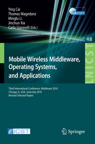 Mobile Wireless Middleware, Operating Systems, and Applications