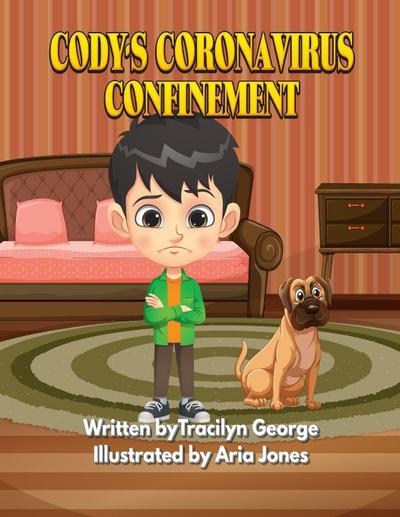 Cody’s Coronavirus Confinement