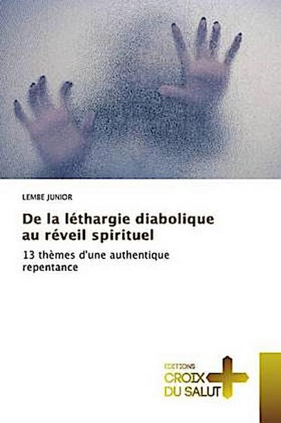 De la léthargie diabolique au réveil spirituel