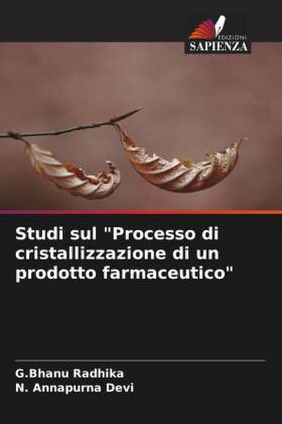 Studi sul "Processo di cristallizzazione di un prodotto farmaceutico"