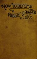 How to Become a Public Speaker - Showing the bests, ease and fluency in speech