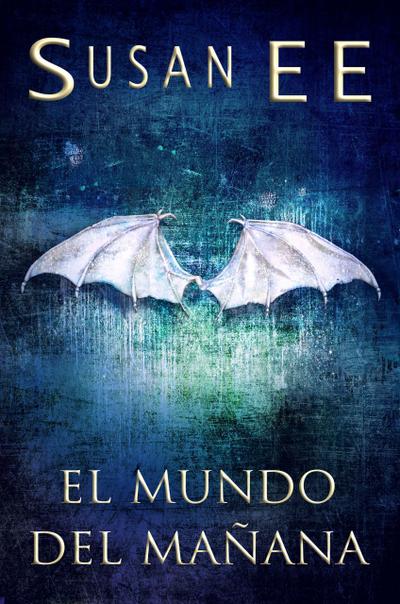 El mundo del mañana (Ángeles caídos, #2)