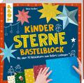 Kinder-Sterne-Bastelblock: Mit über 70 Faltblättern zum sofort Loslegen