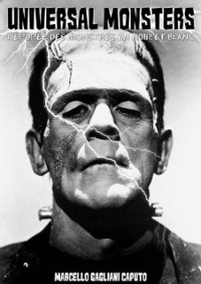 Universal Monsters L’Épopée Des Monstres En Noir Et Blanc