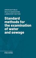 Standard methods for the examination of water and sewage