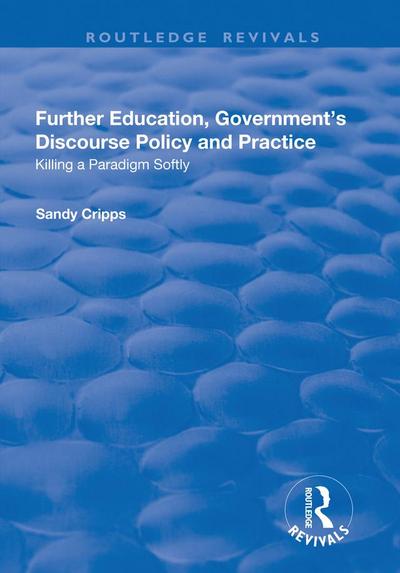 Further Education, Government’s Discourse Policy and Practice