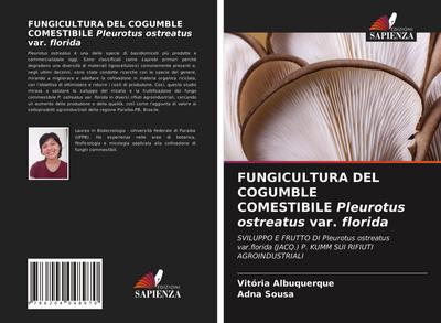 FUNGICULTURA DEL COGUMBLE COMESTIBILE Pleurotus ostreatus var. florida