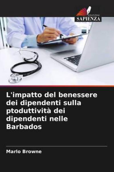 L’impatto del benessere dei dipendenti sulla ptoduttività dei dipendenti nelle Barbados