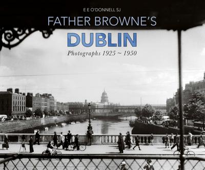 Father Browne’s Dublin