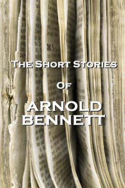 Short Stories Of Arnold Bennett