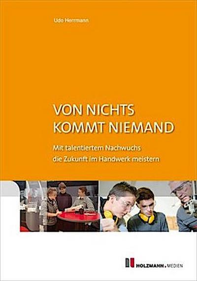 Von nichts kommt niemand