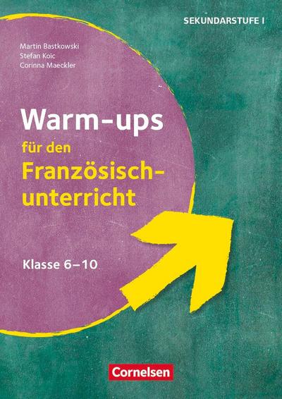 Warm-ups - Aufwärmübungen Fremdsprachen - Französisch - Klasse 6-10