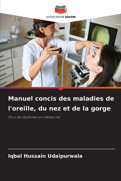 Manuel concis des maladies de l’oreille, du nez et de la gorge
