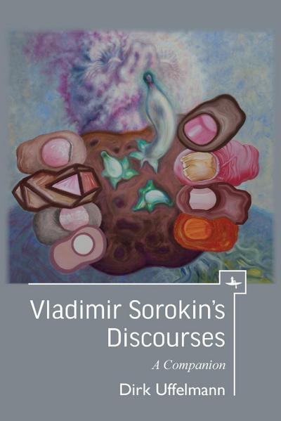 Vladimir Sorokin’s Discourses