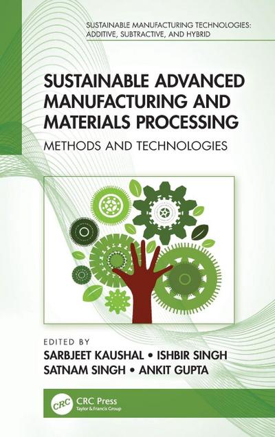 Sustainable Advanced Manufacturing and Materials Processing