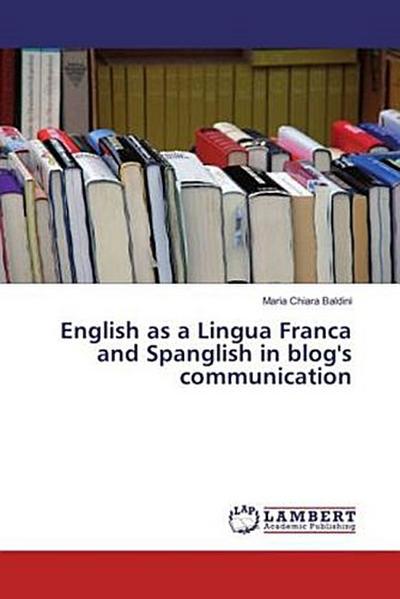 English as a Lingua Franca and Spanglish in blog’s communication