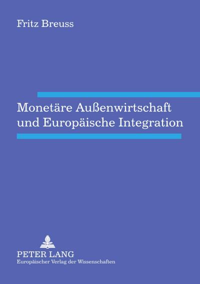 Monetäre Außenwirtschaft und Europäische Integration