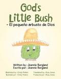 God’s Little Bush - El Pequeño Arbusto De Dios