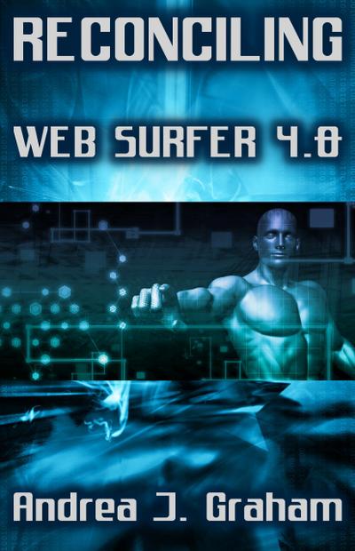 Reconciling: Web Surfer 4.0 (Web Surfer Series, #4)