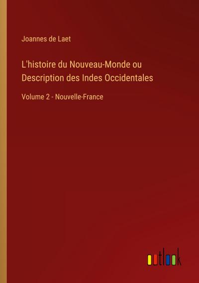 L’histoire du Nouveau-Monde ou Description des Indes Occidentales