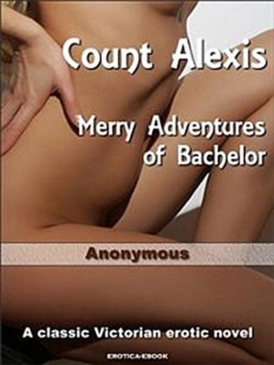 Count Alexis, Merry Adventures of Bachelor