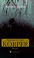 Untergang des Seins: Körper