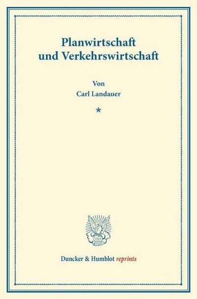 Planwirtschaft und Verkehrswirtschaft.