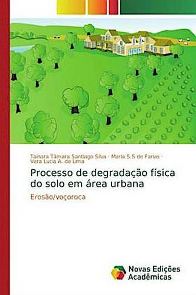 Processo de degradação física do solo em área urbana