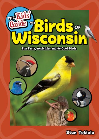 The Kids’ Guide to Birds of Wisconsin