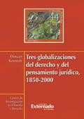 Tres globalizaciones del derecho y del pensamiento jurídico, 1850-2000