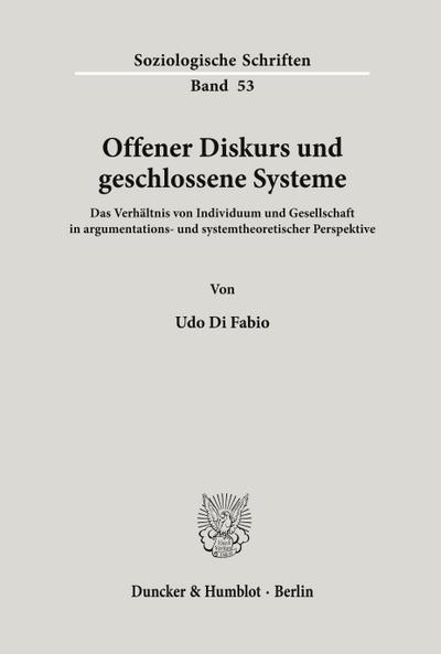Offener Diskurs und geschlossene Systeme.