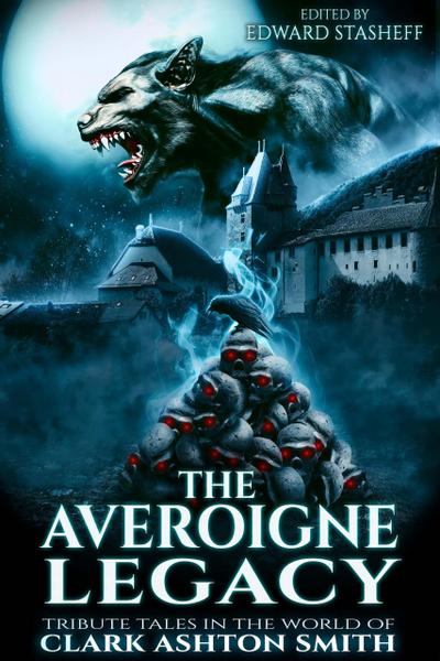 The Averoigne Legacy (The Averoigne Cycle, #2)