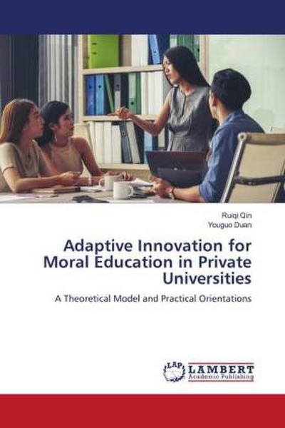 Adaptive Innovation for Moral Education in Private Universities