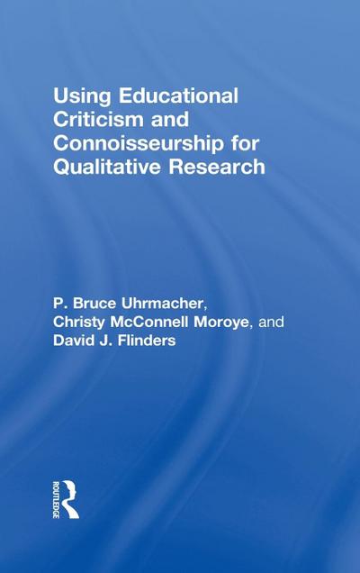 Using Educational Criticism and Connoisseurship for Qualitative Research