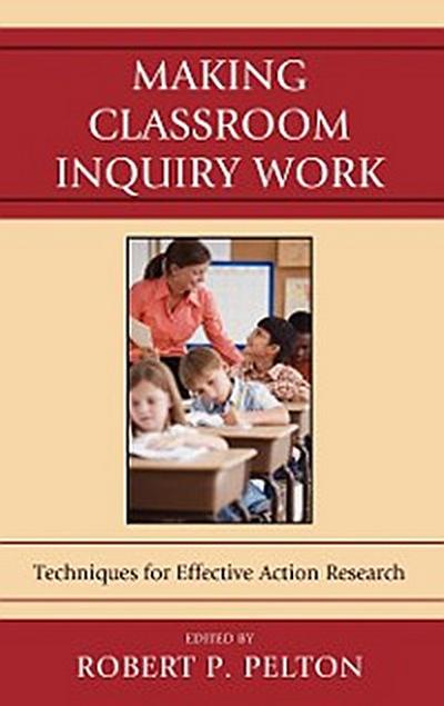 Making Classroom Inquiry Work