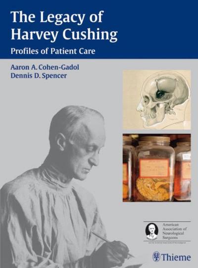 The Legacy of Harvey Cushing: Profiles of Patient Care