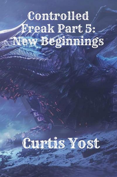 Controlled Freak Part 5