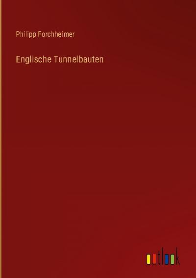 Englische Tunnelbauten