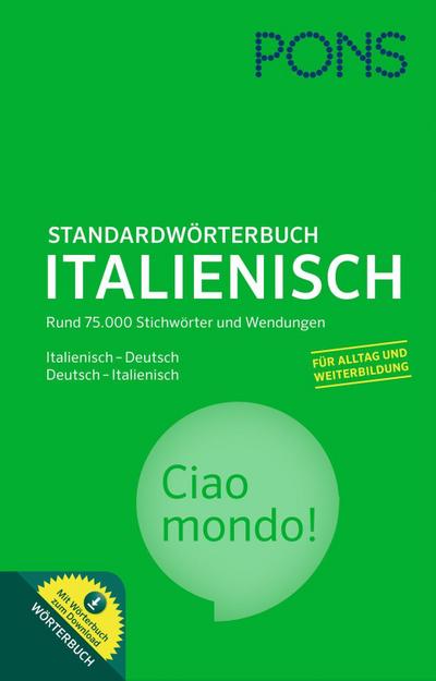 PONS Standardwörterbuch Italienisch - Deutsch / Deutsch - Italienisch: Mit dem Wortschatz für das Europäische Sprachenzertifikat.: Mit Download-Wörterbuch