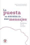 La puesta en escena de sus mensaje