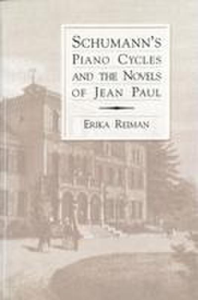 Schumann’s Piano Cycles and the Novels of Jean Paul