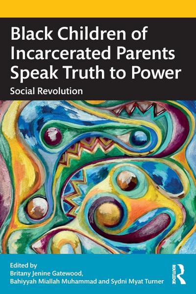 Black Children of Incarcerated Parents Speak Truth to Power