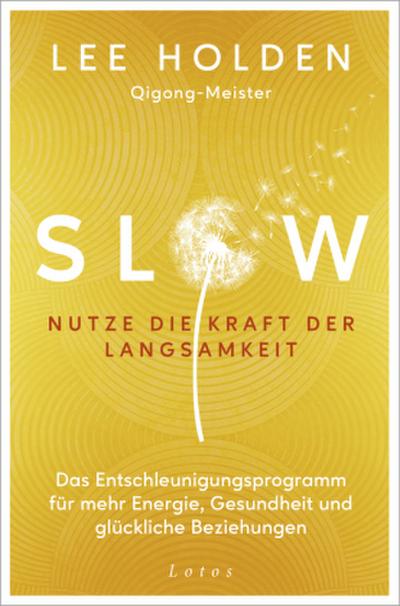 Slow. Nutze die Kraft der Langsamkeit